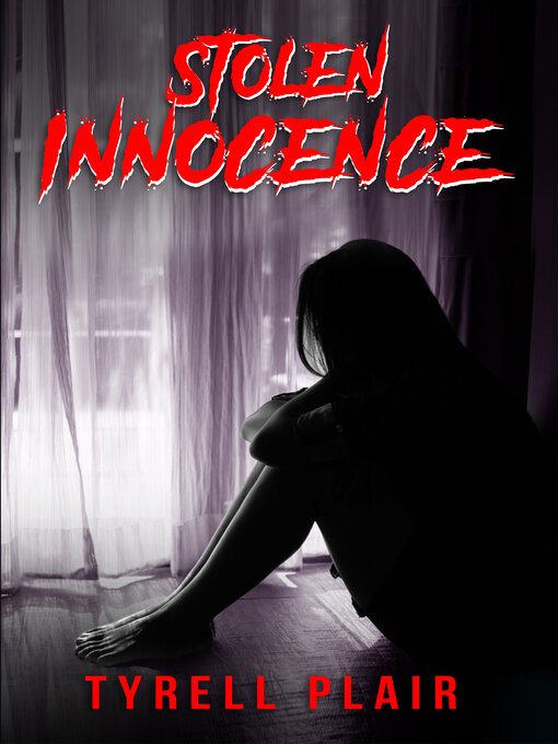 Title details for Stolen Innocence by Tyrell Plair - Available